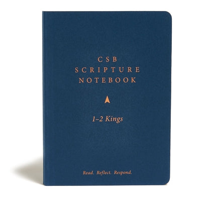 CSB Scripture Notebook, 1-2 Kings: Read. Reflect. Respond. by Csb Bibles by Holman