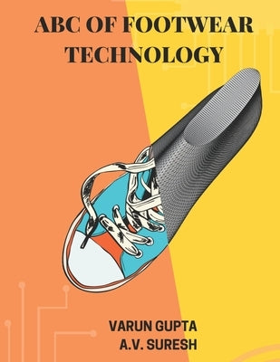 ABC of Footwear Technology by Av, Suresh