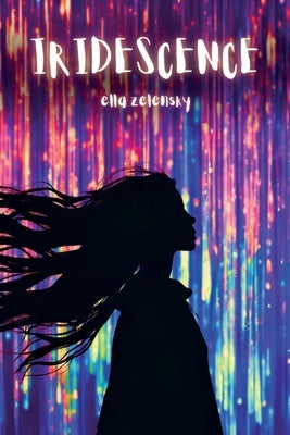 Iridescence by Zelensky, Ella