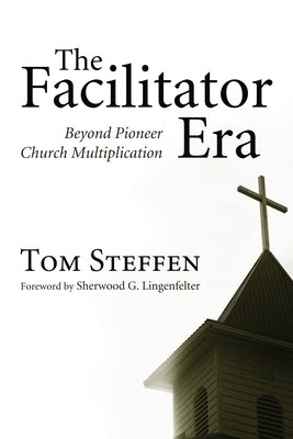 The Facilitator Era by Steffen, Tom