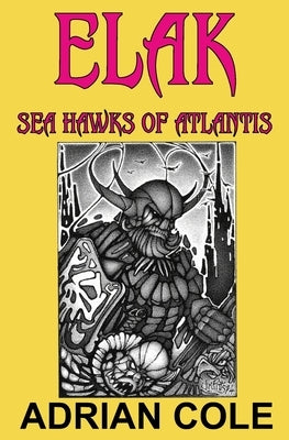 Elak, Sea Hawks of Atlantis by Pitts, Jim