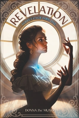 Revelation: Poppet Cycle Book One by Munro, Donna J. W.