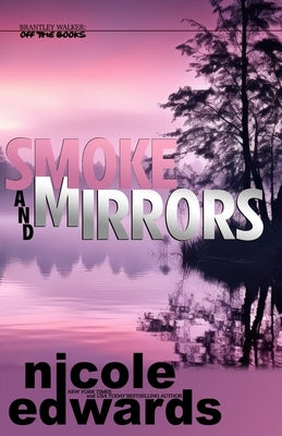 Smoke and Mirrors by Edwards, Nicole
