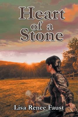 Heart of a Stone by Faust, Lisa Renee