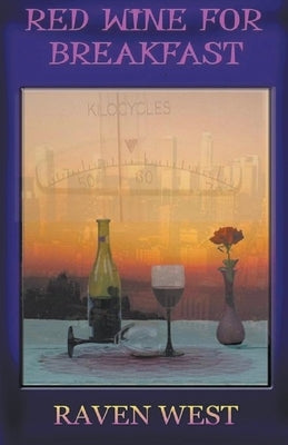 Red Wine for Breakfast by West, Raven