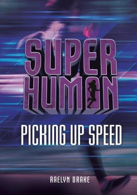 Picking Up Speed by Drake, Raelyn