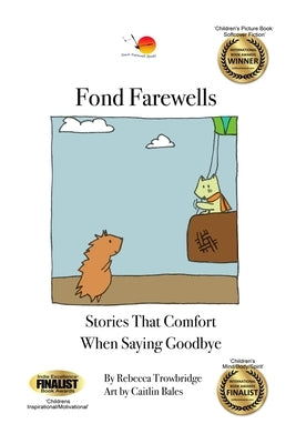 Fond Farewells: Stories That Comfort When Saying Goodbye by Trowbridge, Rebecca