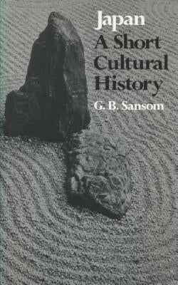 Japan: A Short Cultural History by Sansom, George Bailey