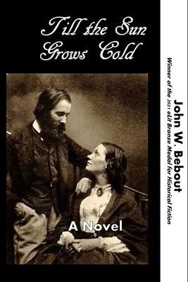Till the Sun Grows Cold by Bebout, John W.