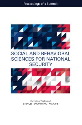 Social and Behavioral Sciences for National Security: Proceedings of a Summit by National Academies of Sciences Engineeri