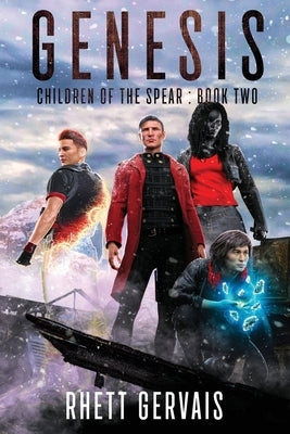 Genesis: Children of the Spear: Book Two by Gervais, Rhett