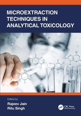 Microextraction Techniques in Analytical Toxicology by Jain, Rajeev