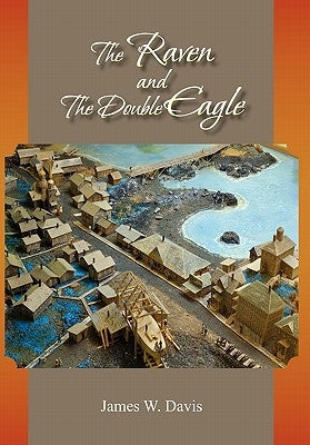 The Raven and the Double Eagle by Davis, James W.