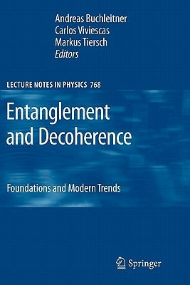 Entanglement and Decoherence: Foundations and Modern Trends by Buchleitner, Andreas