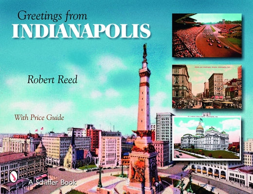 Greetings from Indianapolis by Reed, Robert