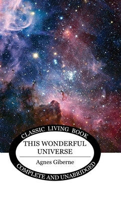 This Wonderful Universe by Giberne, Agnes