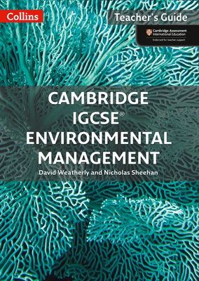 Cambridge Igcse(tm) Environmental Management Teacher Guide by Weatherly, David