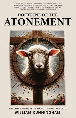 Doctrine of the Atonement by Cunningham, William