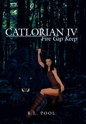 Catlorian Iv: Fire Gap Keep by Pool, R. L.