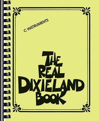 The Real Dixieland Book, C Instruments by Hal Leonard Corp