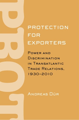 Protection for Exporters by Dür, Andreas
