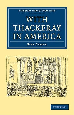 With Thackeray in America by Crowe, Eyre