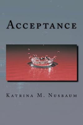Acceptance by Nusbaum, Katrina M.