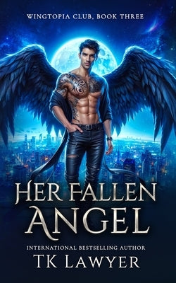 Her Fallen Angel by Lawyer, Tk