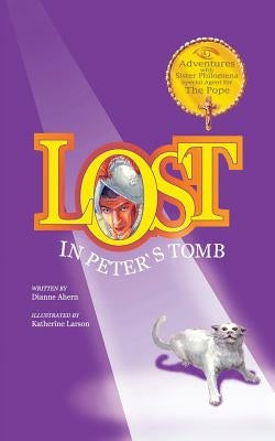 Lost in Peter's Tomb by Ahern, Dianne