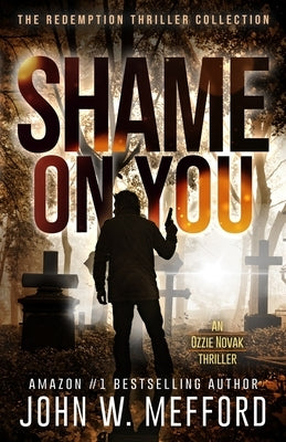 Shame on You by Mefford, John W.