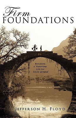 Firm Foundations by Floyd, Jefferson H.