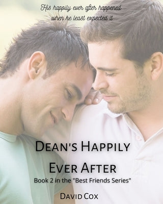Dean's Happily Ever After: Book 2 in the "Best Friends" Series by Cox, David