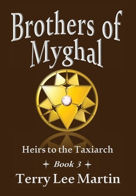 Brothers of Myghal by Martin, Terry Lee