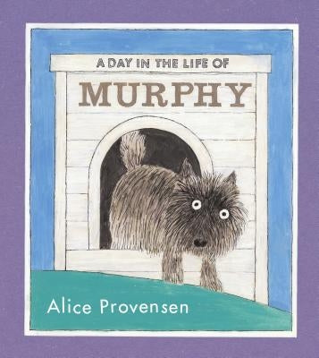 A Day in the Life of Murphy by Provensen, Alice