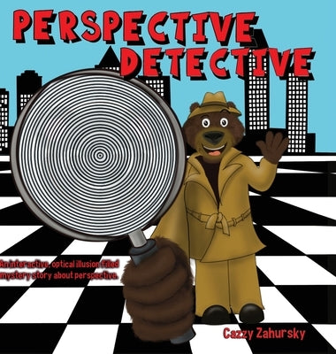 Perspective Detective by Zahursky, Cazzy