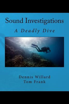 Sound Investigations - A Deadly Dive by Frank, Tom
