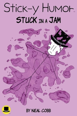 Stick-y Humor: Stuck in a Jam (Volume 2) by Cobb, Neal