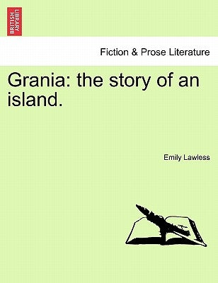Grania: The Story of an Island. Vol. II. by Lawless, Emily