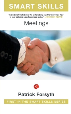 Smart SkillS: Meetings by Dalmia, Bindu