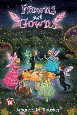 Frowns and Gowns: The Mischief Series Book 5 by Thrasher, Amanda M.