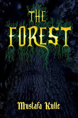 The Forest by Kulle, Mustafa