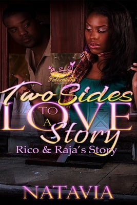 Two Sides to A Love Story: Rico and Raja's Story by Natavia