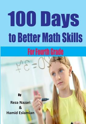 100 Days to Better Math Skills: Fourth Grade Workbook by Smith, Michael