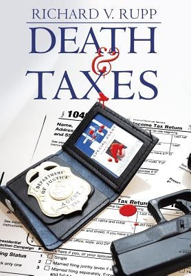 Death & Taxes by Rupp, Richard V.