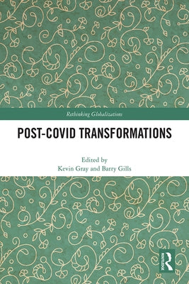 Post-Covid Transformations by Gray, Kevin