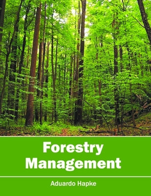 Forestry Management by Hapke, Aduardo