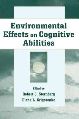 Environmental Effects on Cognitive Abilities by Sternberg, Robert J.