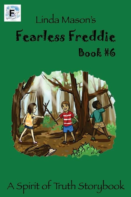 Fearless Freddie Book #6: Linda Mason's by Mulles, Jessica