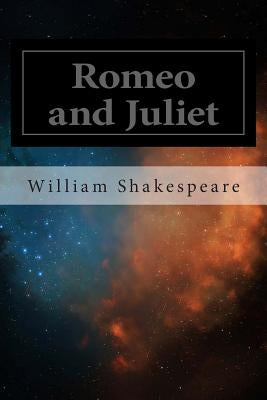 Romeo and Juliet by Shakespeare, William