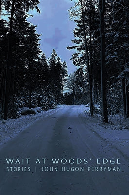 Wait at Woods' Edge by Perryman, John